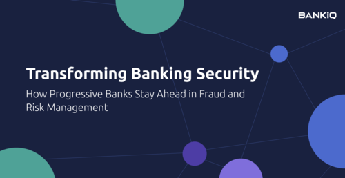 Progressive Banks' Approach to Fraud, Risk, and Compliance Management