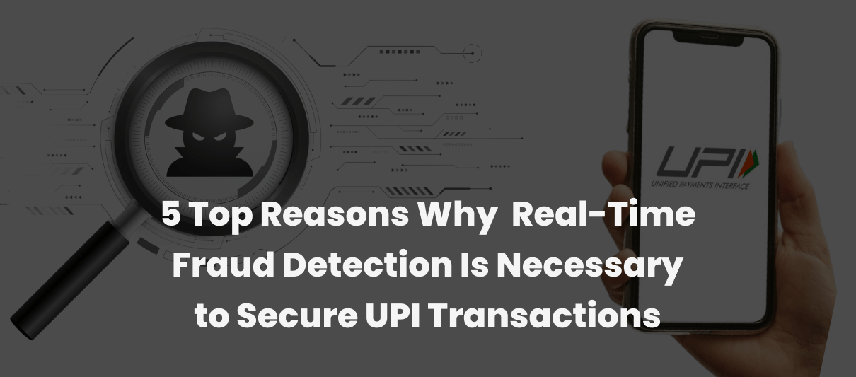 5 Top Reasons Why Real-Time Fraud Detection
